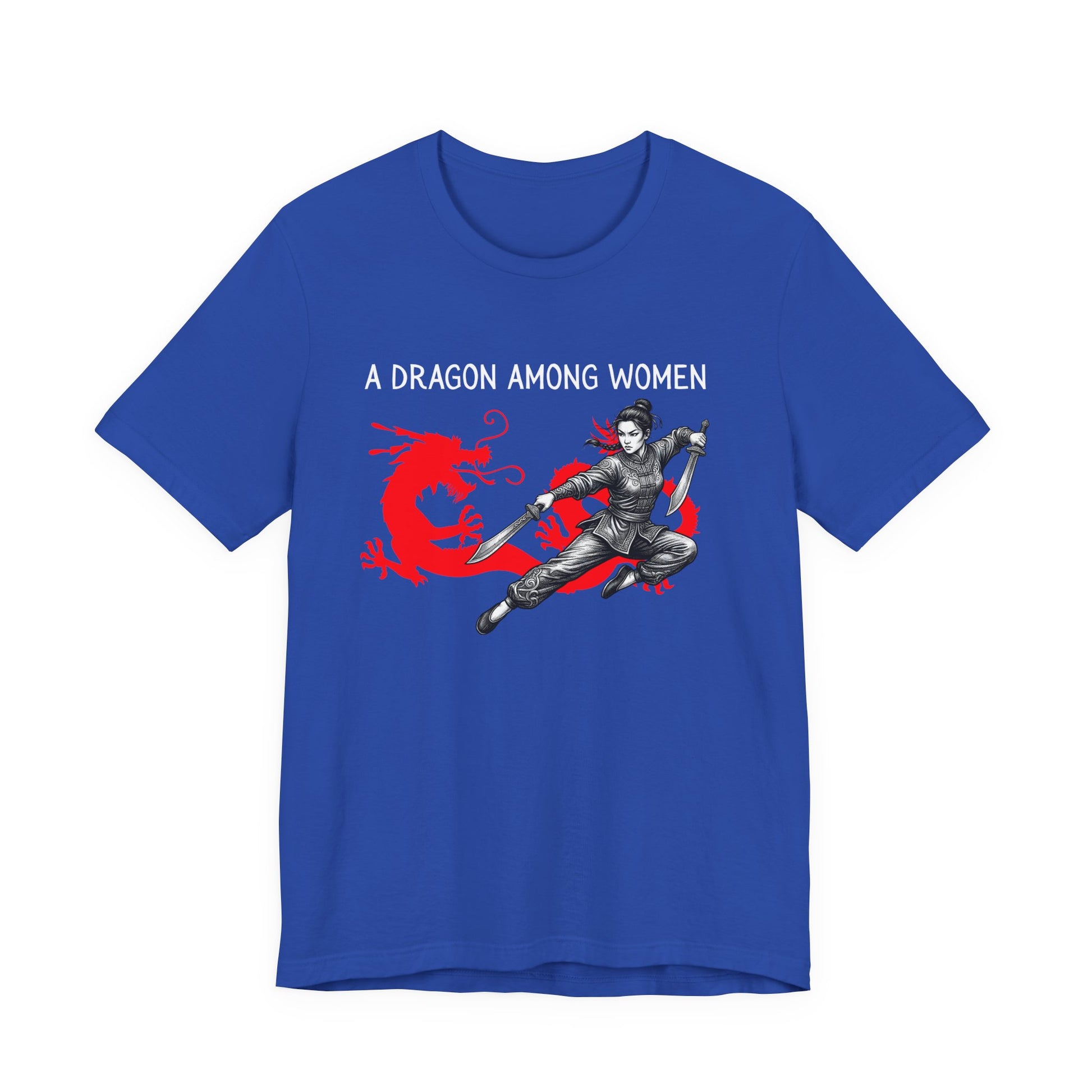 True Royal Blue t-shirt front with the slogan - A Dragon among Women printed in white, above the bold graphic of a female warrior in fighting stance wielding dual swords in front of a red dragon silhouette.