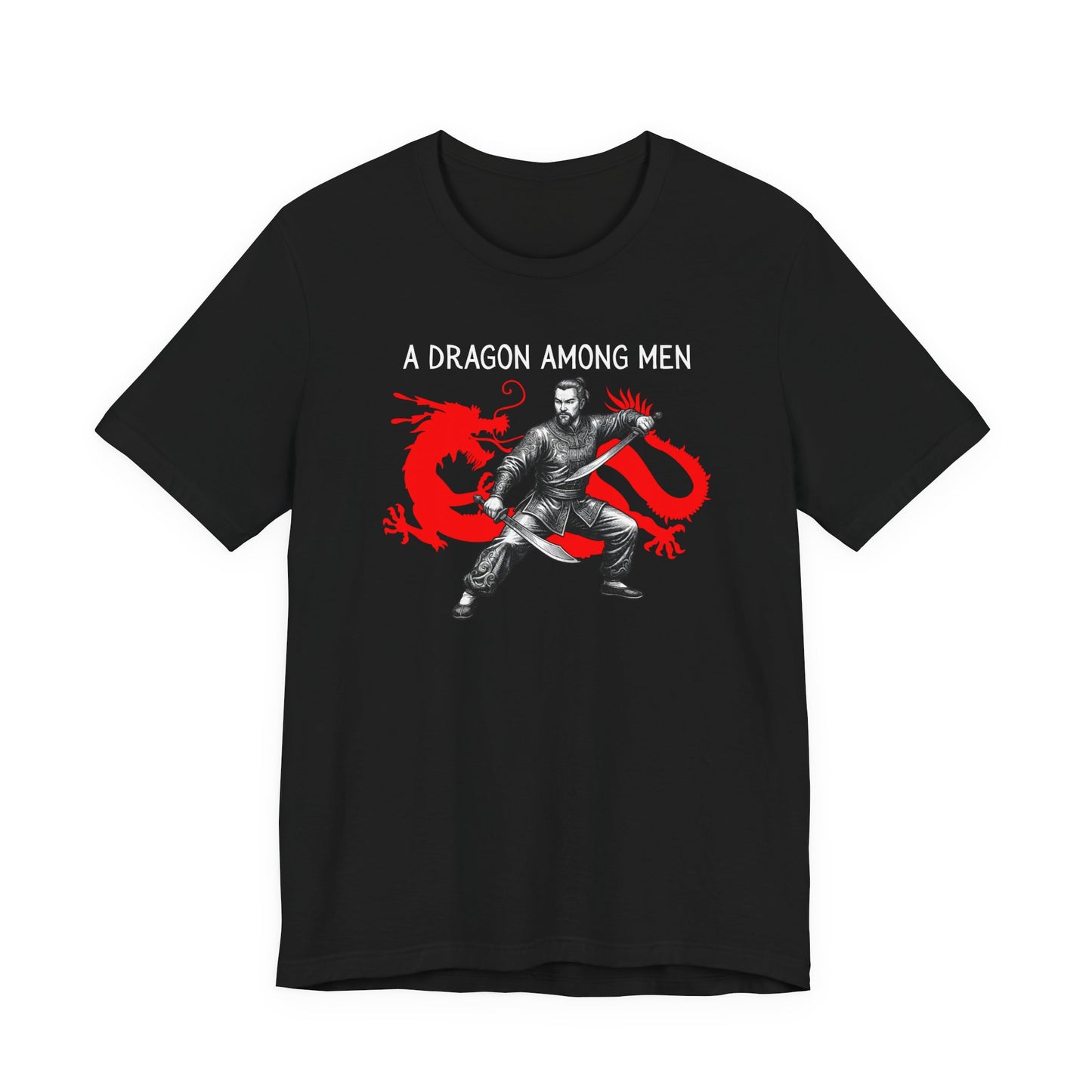Black t-shirt front with the slogan - A Dragon among Men printed in white, above the bold graphic of a male warrior in fighting stance wielding dual swords in front of a red dragon silhouette.