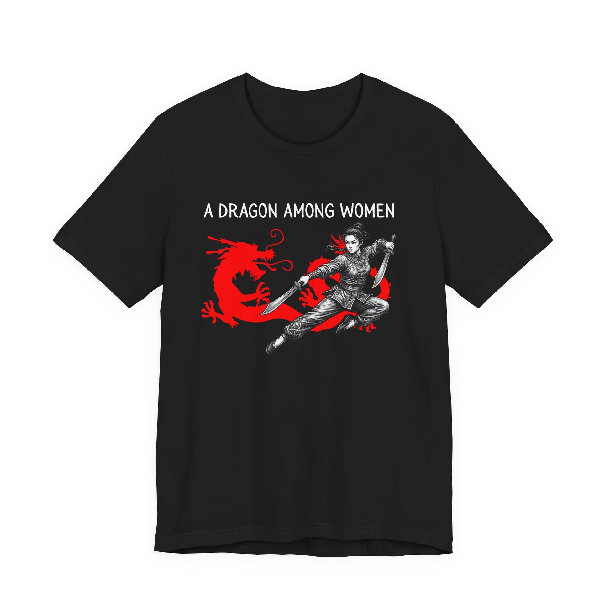 Black t-shirt front with the slogan - A Dragon among Women printed in white, above the bold graphic of a female warrior in fighting stance wielding dual swords in front of a red dragon silhouette.